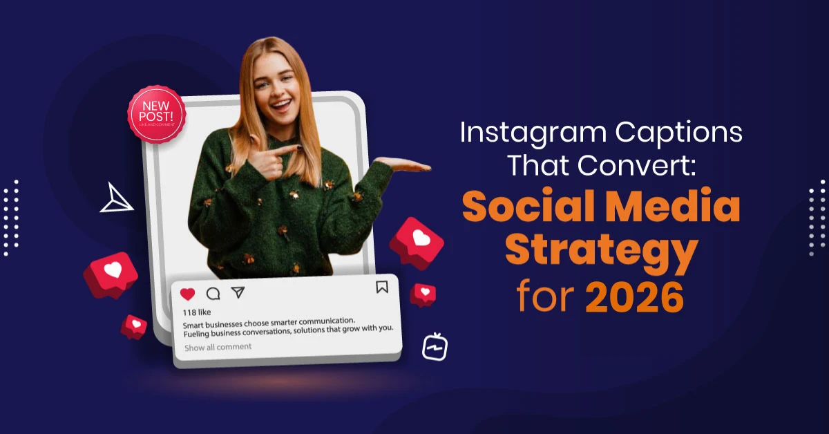 Instagram Captions Strategy 2026