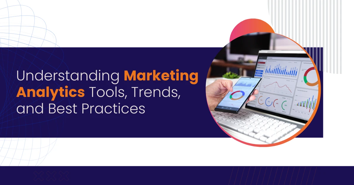 Marketing Analytics tools & trends