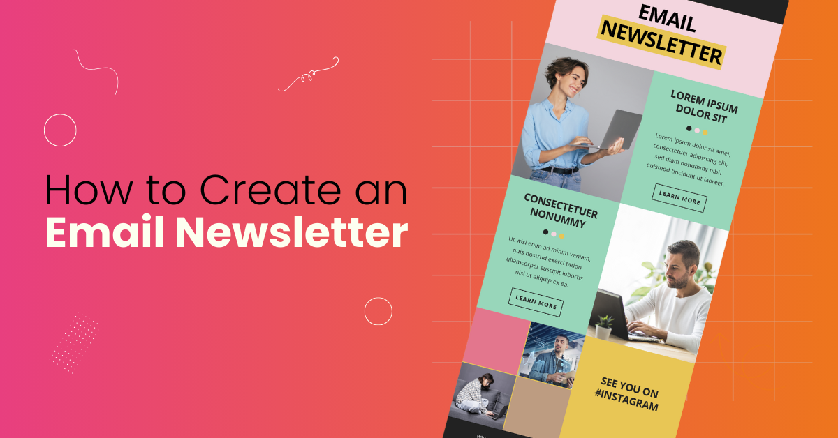 How to Create an Email Newsletter