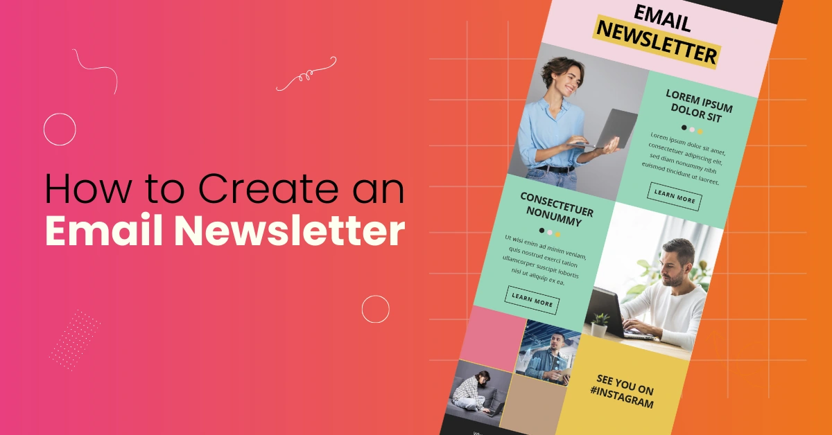 How to Create an Email Newsletter