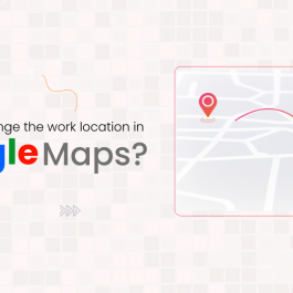 How do I change the work location in Google Maps