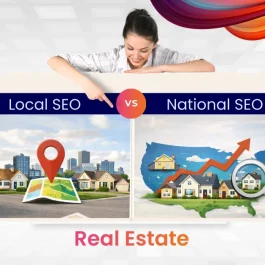 Local SEO vs National SEO for Real Estate