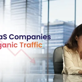 Why SaaS Companies Lose Organic Traffic