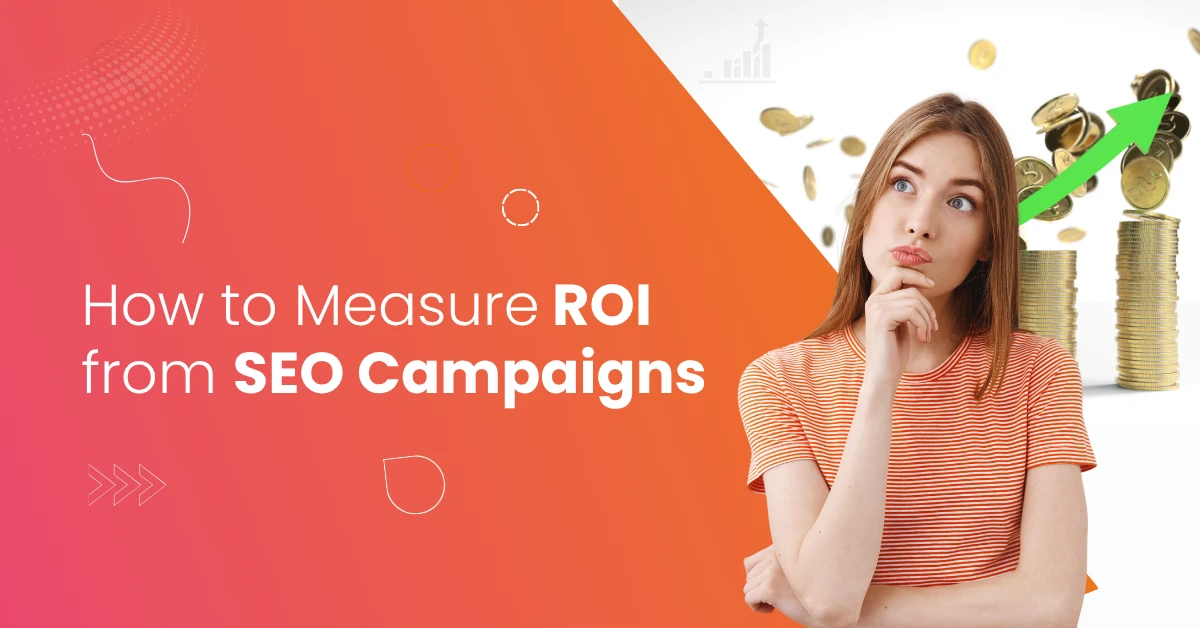 How to Measure ROI from SEO Campaigns