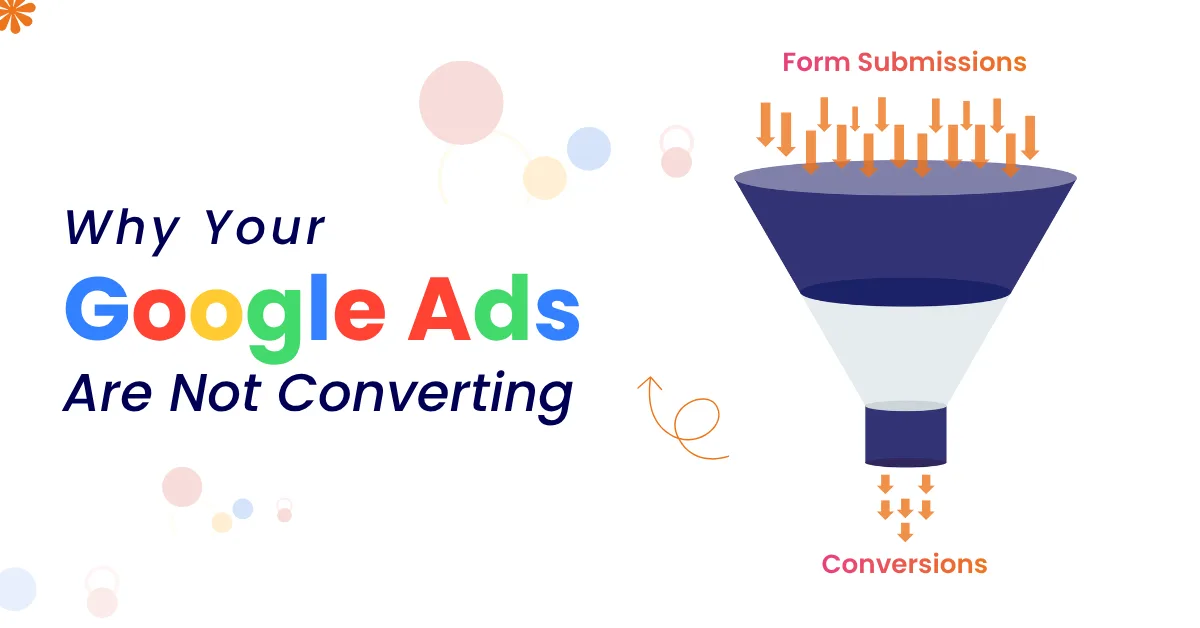 Why your Google Ads are not Converting